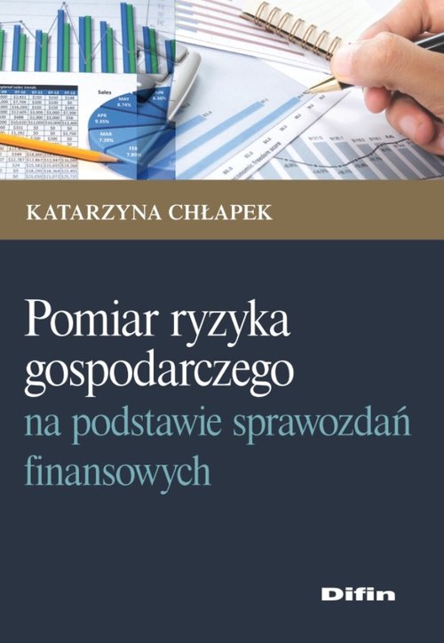 Pomiar ryzyka gospodarczego na podstawie sprawozdań finansowych