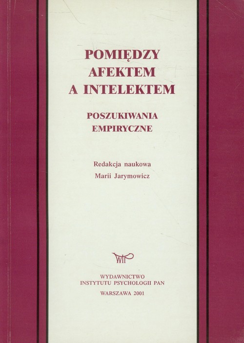 Pomiędzy afektem a intelektem
