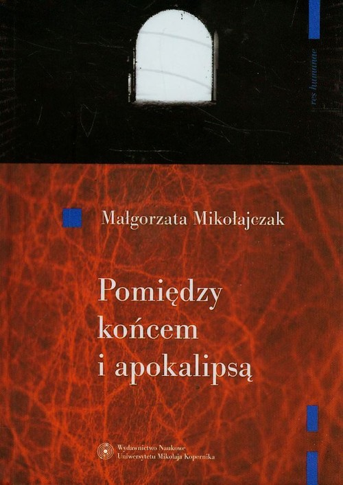 Pomiędzy końcem i apokalipsą