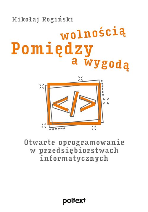 Pomiędzy wolnością a wygodą