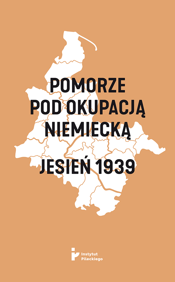 Pomorze pod okupacją niemiecką Jesień 1939