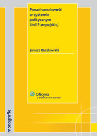 Ponadnarodowość w systemie politycznym Unii Europejskiej