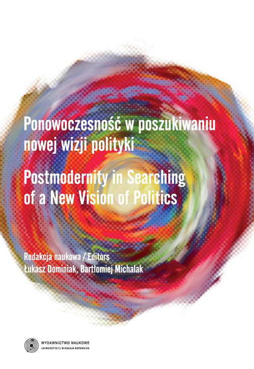 Ponowoczesność w poszukiwaniu nowej wizji polityki