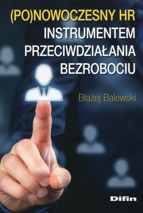 Ponowoczesny HR instrumentem przeciwdziałania bezrobociu