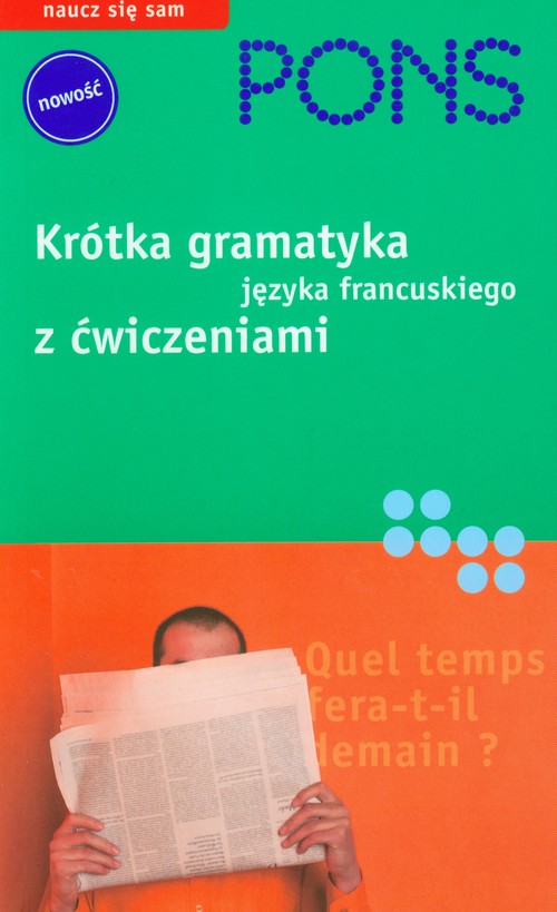 Pons Krótka gramatyka języka francuskiego z ćwiczeniami