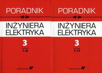 Poradnik inżyniera elektryka Tom 3 rozdziały 1-6 i 7-11