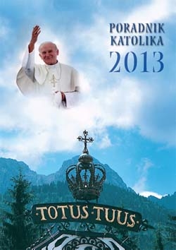 Poradnik Katolika 2013 Totus Tuus