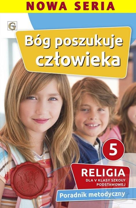 Poradnik metodyczny SP 5 Bóg poszukuje człowieka