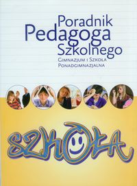 Poradnik Pedagoga Szkolnego Gimnazjum i Szkoła ponadgimnazjalna