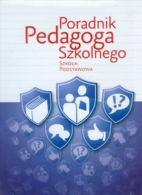 Poradnik Pedagoga Szkolnego Szkoła podstawowa