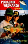 PORADNIK WĘDKARZA SPINNING