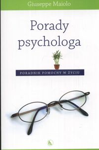 Porady psychologa Poradnik pomocny w życiu