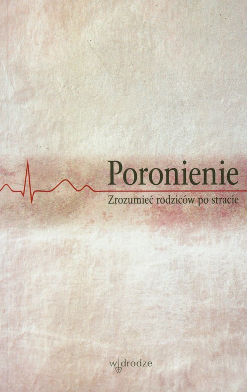 Poronienie. Zrozumieć rodziców po stracie