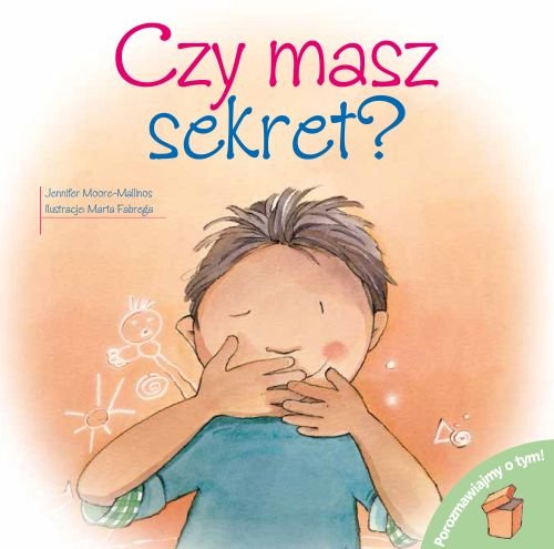 Porozmawiajmy o tym! Czy masz sekret?
