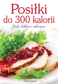 Posiłki do 300 kalorii