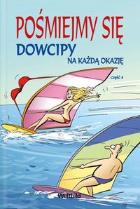 Pośmiejmy się Dowcipy na każdą okazję część 4