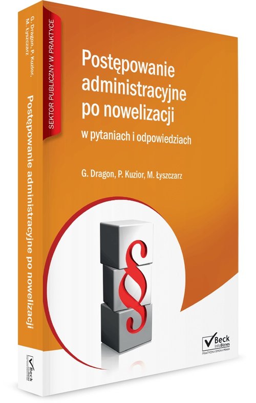 Postępowanie administracyjne po nowelizacji w pytaniach i odpowiedziach