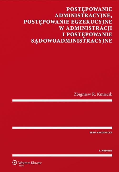 Postępowanie administracyjne, postępowanie egzekucyjne w administracji i postępowanie sądowoadminist