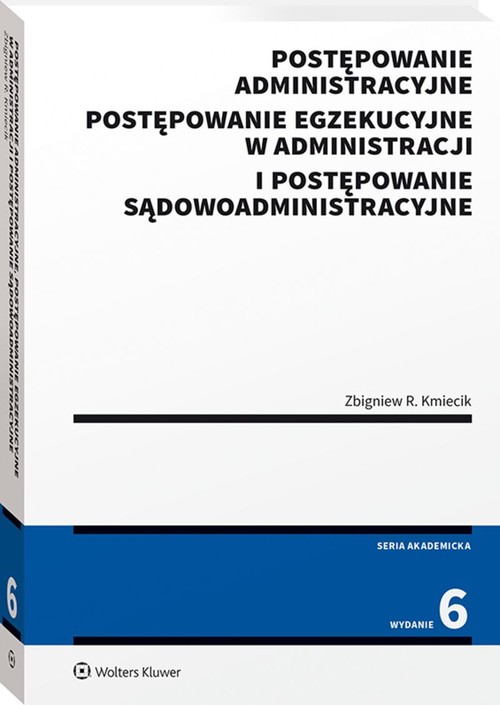 Postępowanie administracyjne, postępowanie egzekucyjne w administracji i postępowanie sądowoadminist