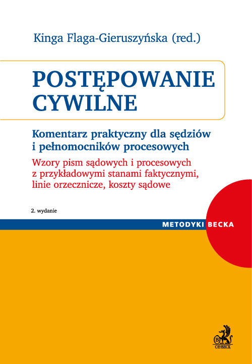 Postępowanie cywilne Komentarz praktyczny dla sędziów i pełnomocników procesowych
