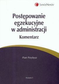 Postępowanie egzekucyjne w administracji komentarz