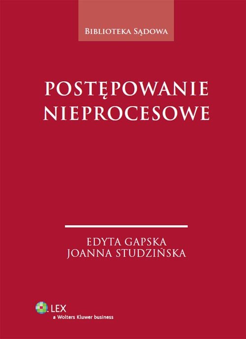 LEX. Biblioteka sądowa. Postępowanie nieprocesowe