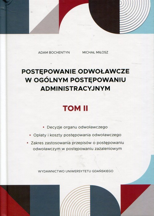 Postępowanie odwoławcze w ogólnym postępowaniu administracyjnym Tom 2