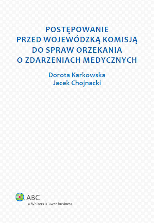 Postępowanie przed Wojewódzką Komisją do Spraw Orzekania o Zdarzeniach Medycznych