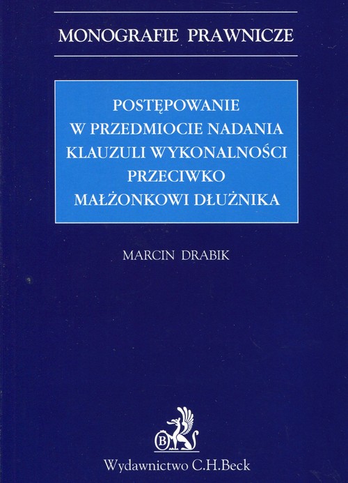 Postępowanie w przedmiocie nadania klauzuli wykonalności przeciwko małżonkowi dłużnika