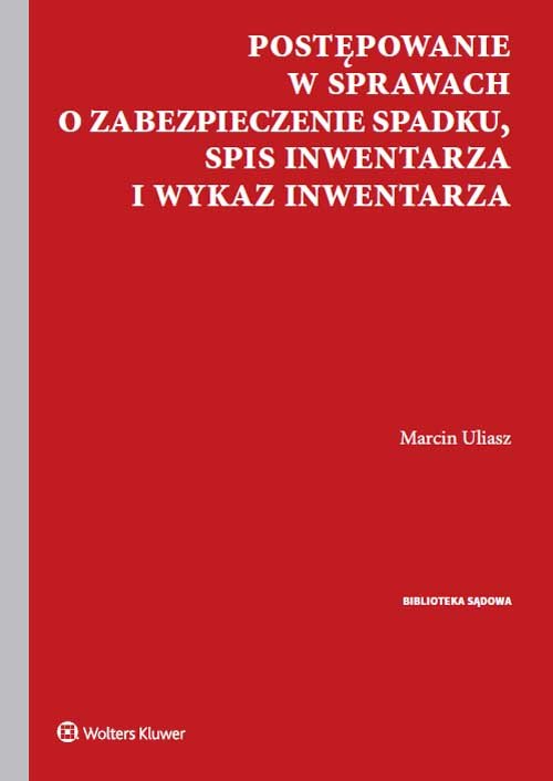 Postępowanie w sprawach o zabezpieczenie spadku Spis inwentarza i wykaz inwentarza