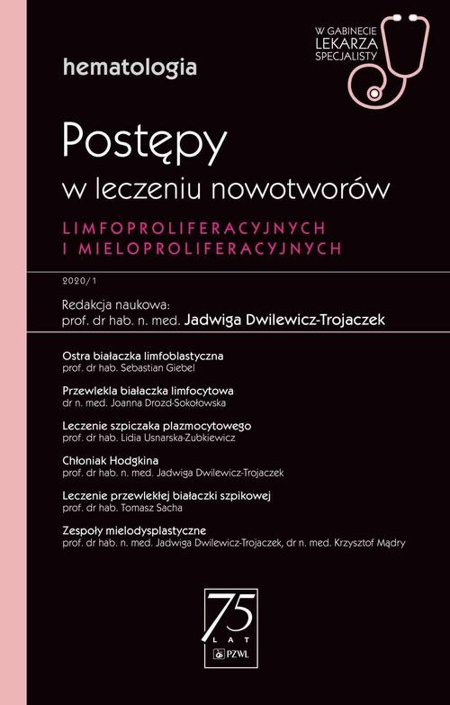 Postępy w leczeniu nowotworów limfoproliferacyjnych i mieloproliferacyjnych W gabinecie lekarza spec