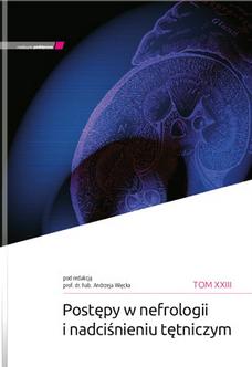 Postępy w nefrologii i nadciśnieniu tętniczym Tom XXIII