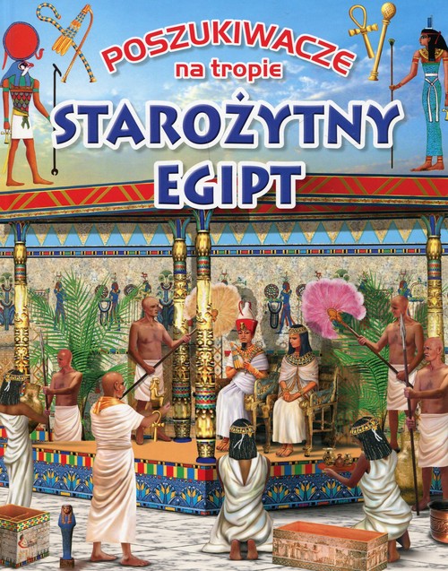 Poszukiwacze na tropie Starożytny Egipt