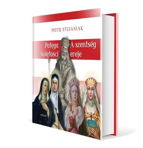 Potęga świętości. Cztery święte córki króla Beli IV: Kinga, Konstancja, Małgorzata i Jolenta