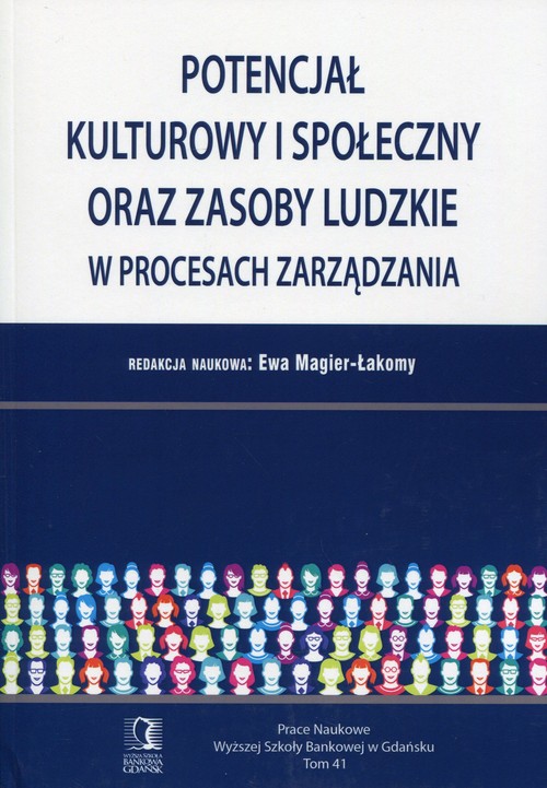 Potencjał kulturowy i społeczny oraz zasoby ludzkie w procesach zarządzania