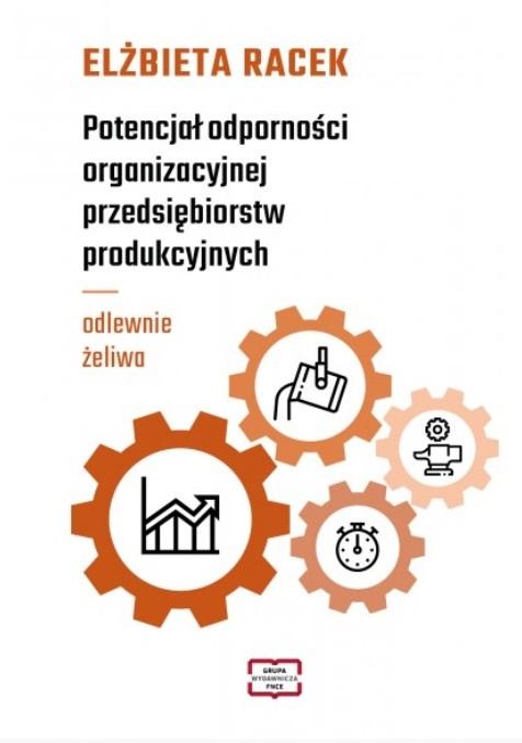 Potencjał odporności organizacyjnej przedsiębiorstw produkcyjnych