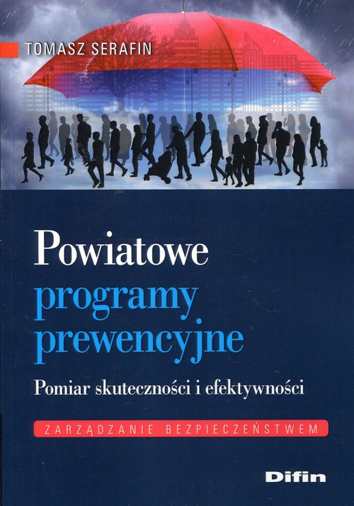 Powiatowe programy prewencyjne Pomiar skuteczności i efektywności