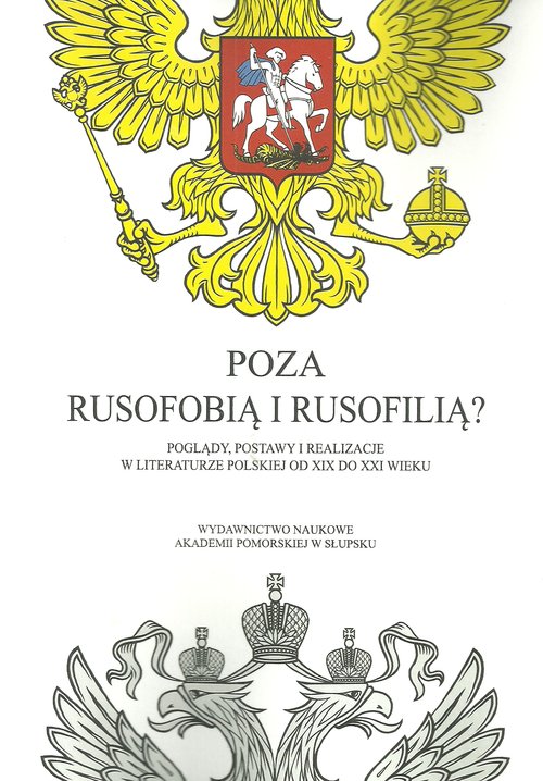 Poza rusofobią i rusofilią