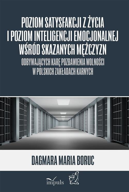 Poziom satysfakcji z życia i poziom inteligencji emocjonalnej wśród skazanych mężczyzn