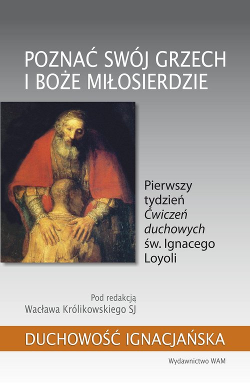 Poznać swój grzech i Boże miłosierdzie