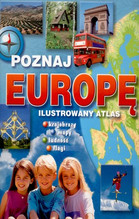 POZNAJ EUROPĘ ILUSTROWANY ATLAS TW