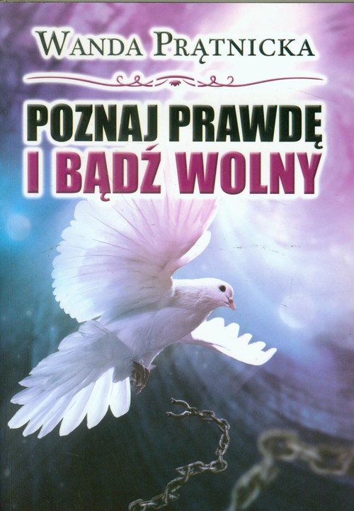 Poznaj prawdę i bądź wolny