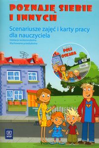 Poznaj siebie i innych Scenariusze zajęć i karty pracy dla nauczyciela z płytą DVD