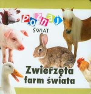 Poznaj świat.Zwierzęta farm świata