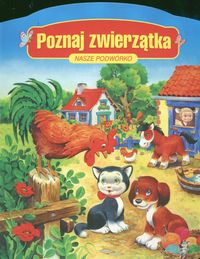 Poznaj zwierzątka Nasze podwórko
