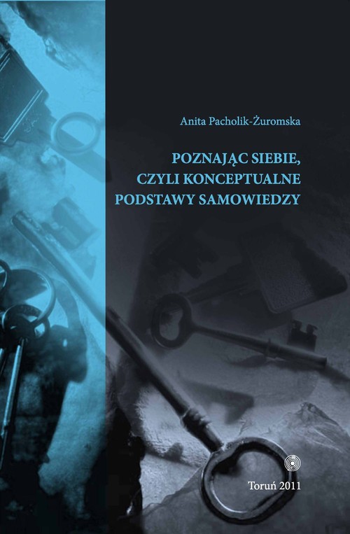 Poznając siebie czyli konceptualne podstawy samowiedzy