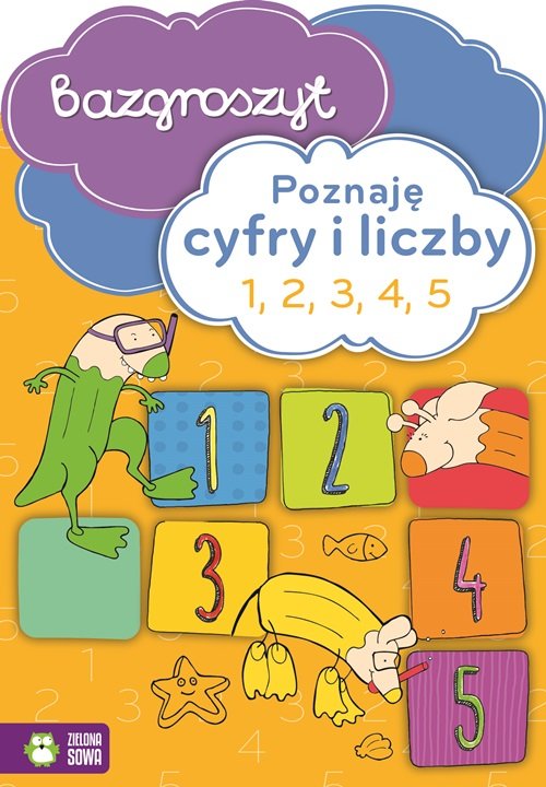 Poznaję cyfry i liczby 1 2 3 4 5 Bazgroszyt