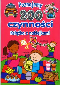Poznajemy 200 czynności Książka z naklejkami