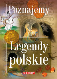 Poznajemy. Legendy Polskie