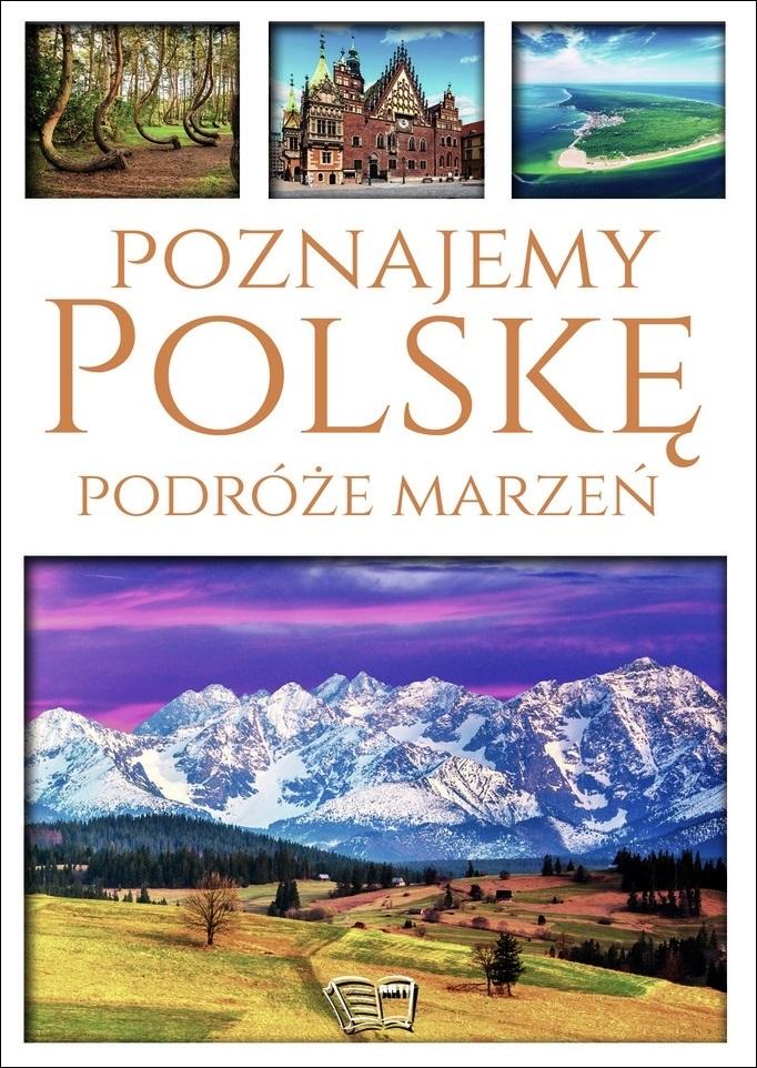 Poznajemy Polskę Podróże Marzeń